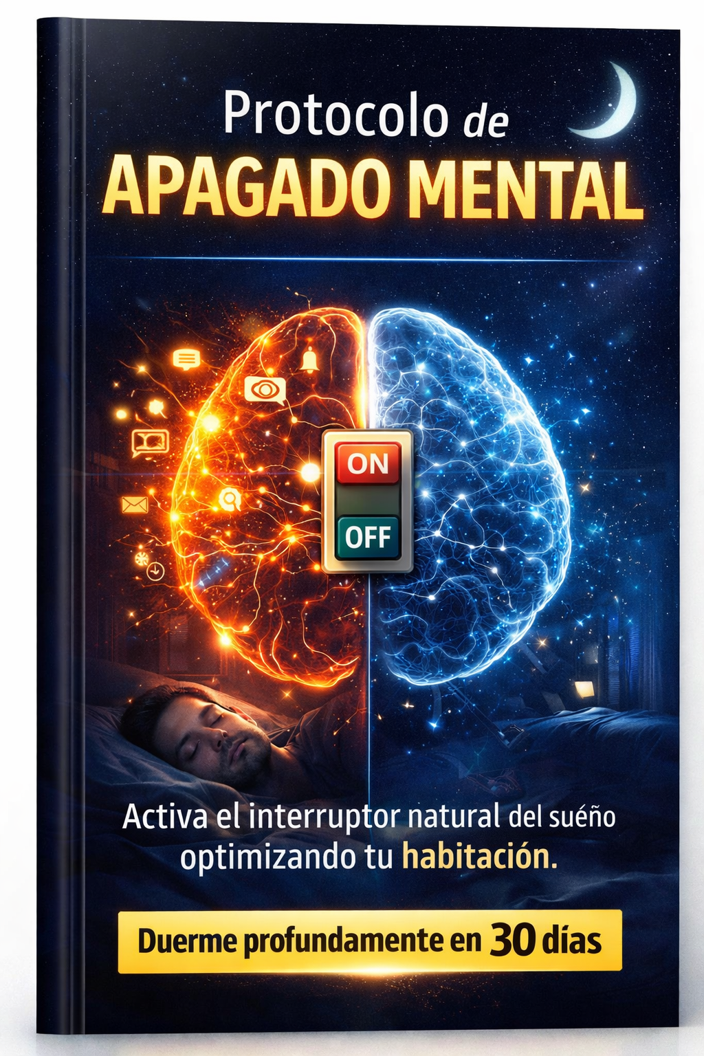 Duerme 7 horas seguidas en 30 días — con el Protocolo de Apagado Mental